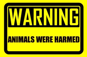 animals-were-harmed-warning